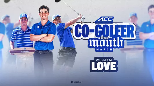 William Love - ACC Men's Golfer of the Month - March 2026 