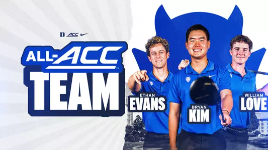 Ethan Evans, Bryan Kim and William Love selected to 2026 All-ACC Men's Golf Team