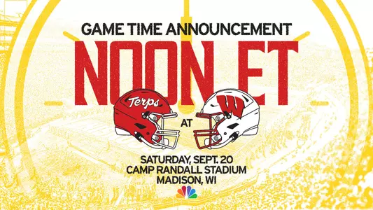 Game time and tv network announcement graphic for Maryland football at Wisconsin