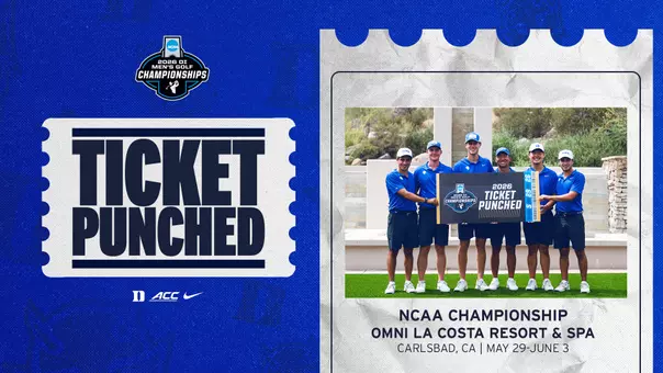 TICKET PUNCHED - Duke Advances to the 2026 NCAA Men's Golf Championship