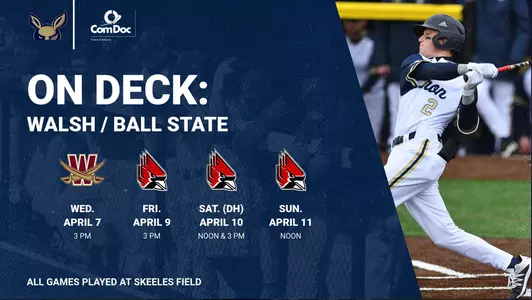 ON Deck: Walsh and Ball State 4.6.21