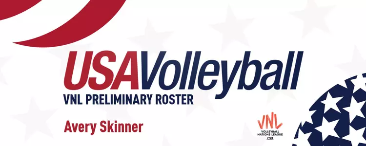 Avery Skinner Preliminary VNL Roster 2023