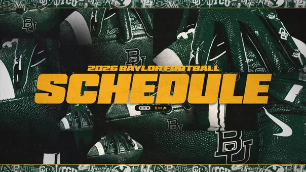2026 Football Schedule Graphic that says baylor football 2026 schedule