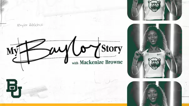 Promotional web header for Baylor Athletics’ “My Baylor Story” series featuring Mackenize Browne. The graphic includes the title “My Baylor Story” displayed with a handwritten-style “Baylor” script across the center and the subtitle “with Mackenize Browne.” On the right, black-and-white portrait panels show a Baylor student-athlete holding the front of a Baylor uniform displaying the Bear logo, with illuminated vertical light bars in the background.