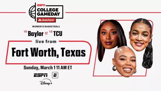 College GameDay Baylor WBB vs TCU - 3/1/26