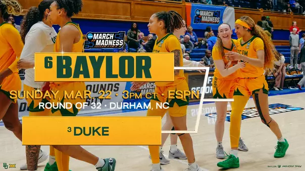 Baylor WBB vs Duke in NCAA Second Round on Sunday, March 22 at 3 p.m. CT on ESPN