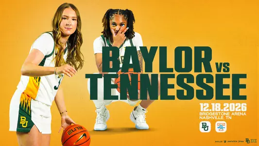 Baylor vs Tennessee, 12.18.2026, Bridgestone Arena, Nashville, Tn