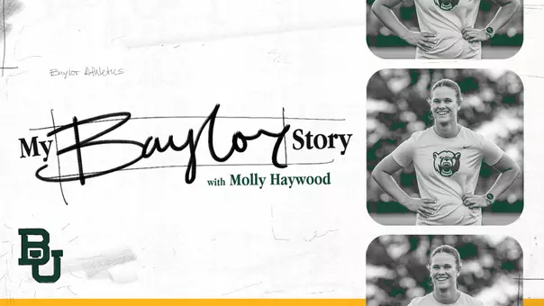 My Baylor Story with Molly Haywood graphic with photo of Molly smiling on the right side