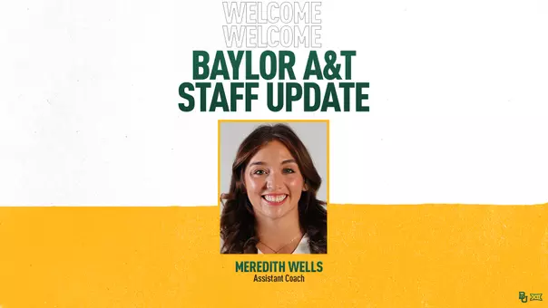 Baylor A&T Welcome Meredith Wells