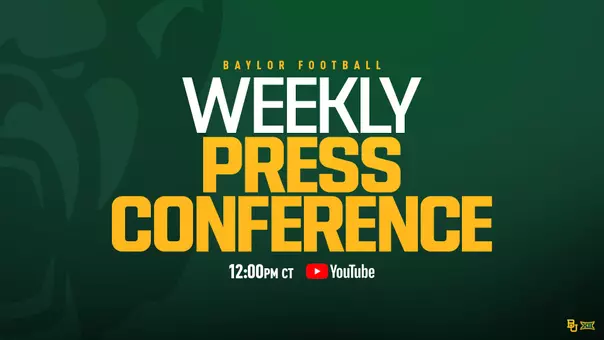 2026 Baylor Football Weekly Press Conference Graphic