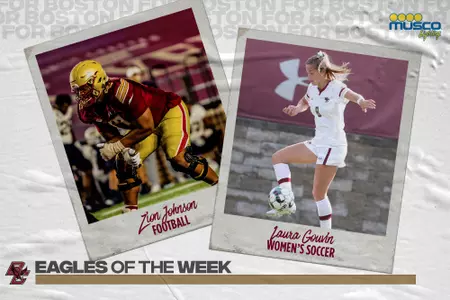 Eagles of the Week: Zion Johnson and Laura Gouvin