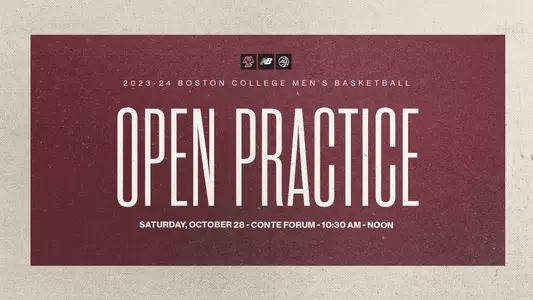 Boston College Men's Basketball will hold an Open Practice on Saturday, October 28 from 10:30-Noon at Conte Forum
