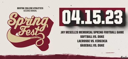 SpringFest. Jay McGillis Memorial Spring Game. Baseball and Softball vs. Duke. Lacrosse vs. Virginia.