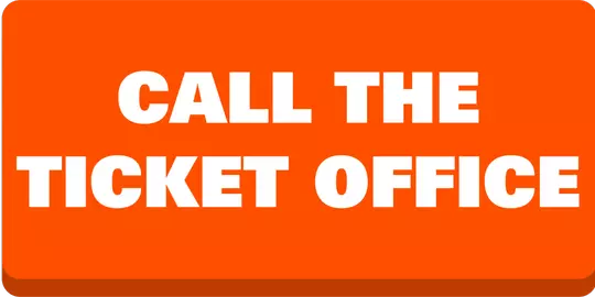 Call the Ticket Office