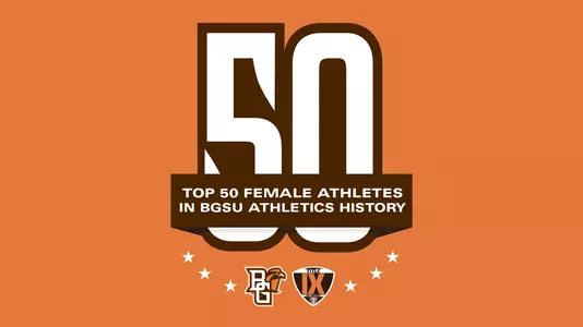 Top 50 BGSU Women Athletes