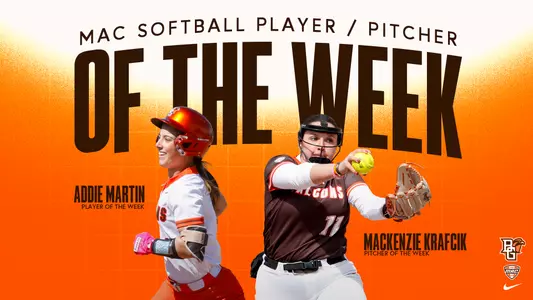 Addie Martin (MAC Player of the Week); Mackenzie Krafcik (MAC Pitcher of the Week)