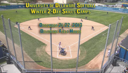 Registration Now Available For University of Delaware Softball Winter Two-Day Skills Camps on December 21-22