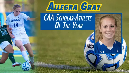 Delaware Junior Allegra Gray Tabbed CAA Scholar-Athlete of the Year for Women's Soccer