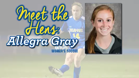Meet the Hens: Allegra Gray (Women's Soccer)