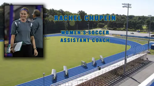 University of Delaware Selects Rachel Chupein as Women?s Soccer Assistant Coach
