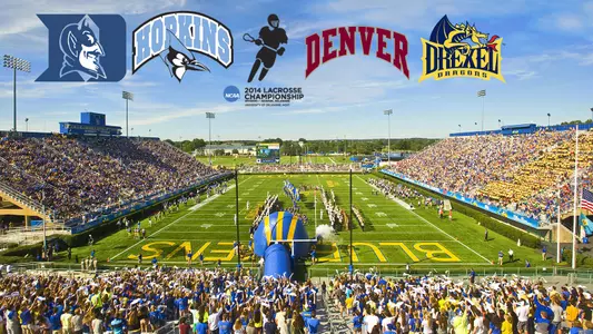 NCAA Men?s Lacrosse Quarterfinals Set for Sunday; Duke vs. Hopkins, Denver vs. Drexel