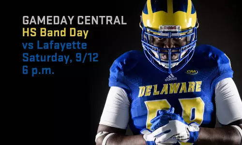 Gameday Central: Game #2 - Blue Hens Back Home Saturday To Host Lafayette
