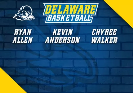Delaware Men?s Basketball Signs Three To National Letters of Intent