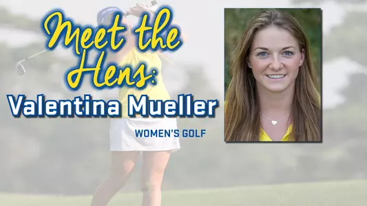Meet the Hens: Valentina Mueller