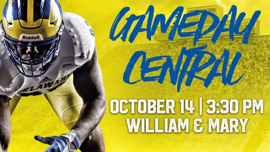 Gameday Central: Game #6 - Delaware Hosts William & Mary on Parents & Family Weekend