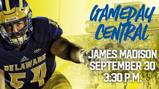 Gameday Central: Game #4 - Blue Hens Open CAA Slate vs. Top-Ranked James Madison