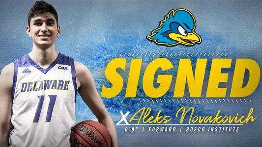 Aleks Novakovich Signs With University of Delaware Men's Basketball Program