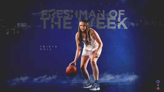 Trista Hull MW Freshman of the Week