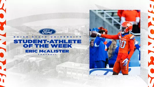 Eric McAlister of the football team has been named the Ford Boise State Student-Athlete of the Week