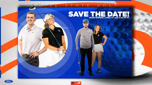 Save the Date for a Blue vs. Orange match point event at Warm Springs Golf Course on April 13 from approximately 2:30 p.m. to 6:30 p.m. featuring both Boise State men's golf and Boise State women's golf.