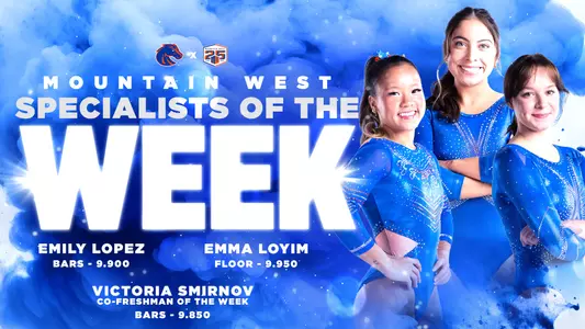 Emma Loyim, Emily Lopez and Victoria Smirnov earn MW weekly honors.