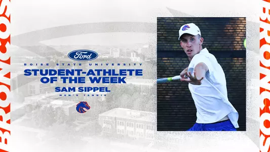 Sam Sippel of the men's tennis team named the Ford Boise State Student-Athlete of the Week