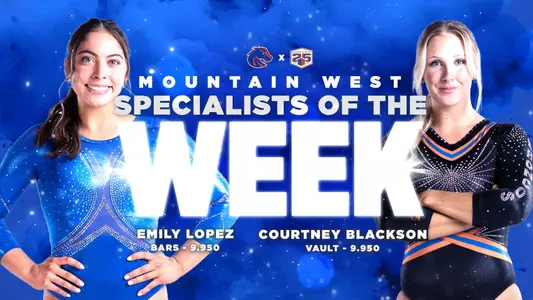 Emily Lopez (Bars - 9.950) and Courtney Blackson (Vault - 9.950) were named Mountain West Specialists of the Week.