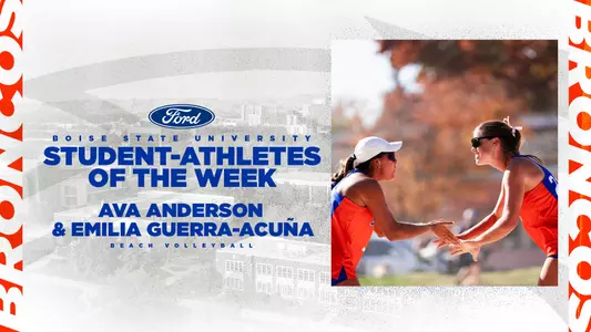 Ava Anderson and Emilia Guerra-Acuña were named the Ford Boise State Student-Athletes of the Week