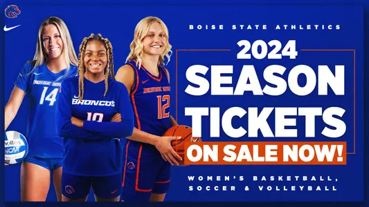2024 Season Tickets for Soccer, Volleyball and Women's Basketball are on sale now.