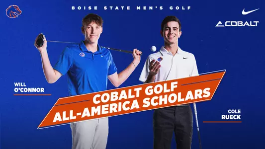 Will O'Connor and Cole Rueck have been named COBALT Golf All-America Scholars.