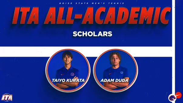 Boise State's 2025 men's tennis ITA Scholar-Athletes are Taiyo Kurata and Adam Duda.