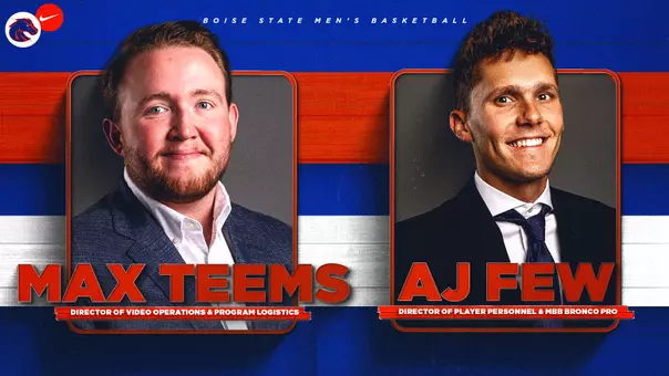 Graphic announcing Max Teems and AJ Few as full-time staff staffers for Boise State MBB