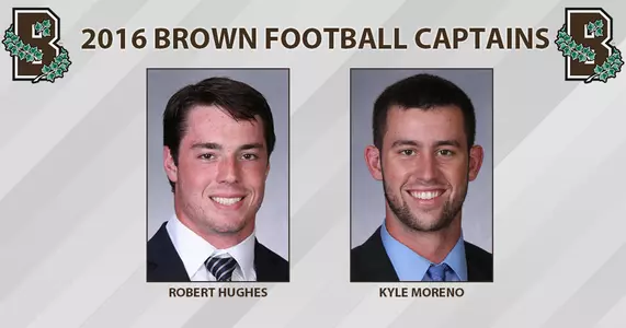 Robert Hughes '17 and Kyle Moreno '17 Named 2016 Brown Football Captains Image