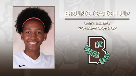 Star White headshot for women's soccer. Bruno Catch Up.