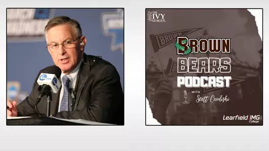 Brown Director of Athletic Communications Chris Humm joins the Brown Bears Podcast