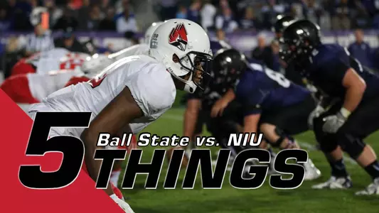 5 Things: Ball State and Northern Illinois
