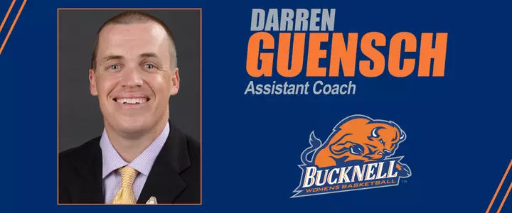 Darren Guensch Joins Bucknell Women's Basketball Coaching Staff