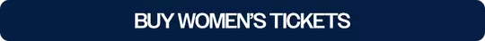 WIDE BUTTON - BUY WOMEN'S TICKETS