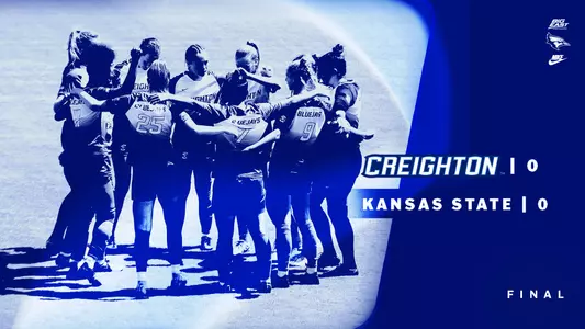 Creighton 0, Kansas State 0