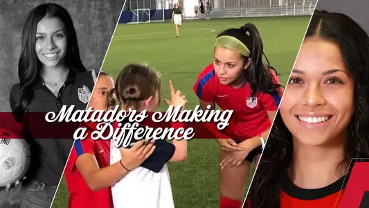 Matadors Making a Difference: Anessa Campos
